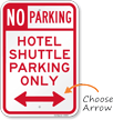 Hotel Shuttle Parking Only with Directional Arrow Sign