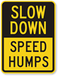 Slow Down Speed Humps Sign