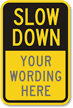 Slow Down Custom Speed Bump Sign