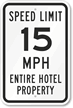 Speed Limit 15 MPH Entire Hotel Property Sign