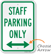 Staff Parking Only with Bidirectional Arrow Sign