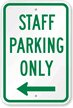 Staff Parking Only with Left Arrow Sign