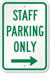Staff Parking Only with Right Arrow Sign