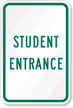 STUDENT ENTRANCE Sign