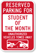 Reserved Parking For Student Of The Month Sign