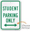 Student Parking Only Arrow Sign