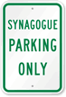 SYNAGOGUE PARKING ONLY Sign