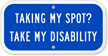 Taking My Spot? Take My Disability Parking Sign