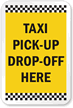 Taxi Pick-Up Drop-Off Here Sign