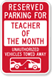 Reserved Parking For Teacher Of The Month Sign