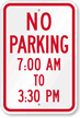 No Parking 7:00 AM To 3:30 PM Sign
