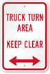 Truck Turn Area, Keep Clear Sign