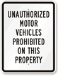 Unauthorized Motor Vehicles Prohibited, Aluminum Property Sign