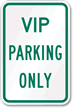 VIP PARKING ONLY Sign