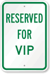 RESERVED FOR VIP Sign