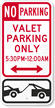 No Parking   Valet Parking Only Sign