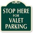 STOP Here For Valet Parking SignatureSign
