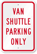 VAN SHUTTLE PARKING ONLY Sign