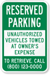 Custom Reserved Parking, Unauthorized Vehicles Towed Sign