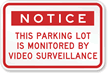Notice Parking Lot Monitored Video Surveillance Sign