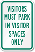 Visitors Park Visitor Spaces Only Sign