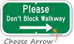Please Dont Block Walkway Sign with Arrow