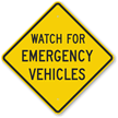 Watch For Emergency Vehicles Sign