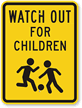 Watch For Children Sign (with Graphic)