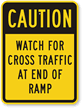 Watch For Cross Traffic Sign