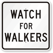 Watch For Walkers Sign