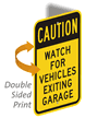 Watch For Vehicles Exiting Garage Sign