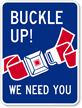 Buckle Up! We Need You Sign