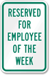 Reserved For Employee Of The Week Sign