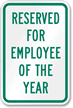 Reserved For Employee Of The Year Sign
