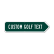 Add Your Custom Golf Text Right Arrow Sign