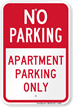 Apartment Parking Only No Parking Sign