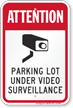 Attention Parking Lot Under Video Surveillance Sign