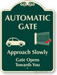 Automatic Gate, Approach Slowly, Signature Sign