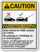 Automatic Gate Timed For One Vehicle, Caution Sign