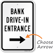 Bank Drive-In Entrance (With Arrow) Sign