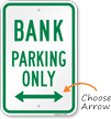 Bank Parking Only Sign with Arrow