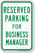 Parking Space Reserved For Business Manager Sign