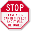 Leave Your Car It Will Be Towed Sign
