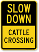 Cattle Crossing Slow Down Sign