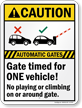 Caution, Automatic Gates Timed For One Vehicle Sign