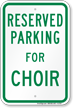 Parking Space Reserved For Choir Sign