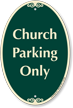 Church Parking Only Signature Sign