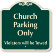 Church Parking Only Violators Towed Sign