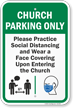 Church Parking Only Practice Social Distancing and Wear a Face Covering Upon Entering Church Parking Sign