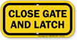 Close Gate And Latch Sign